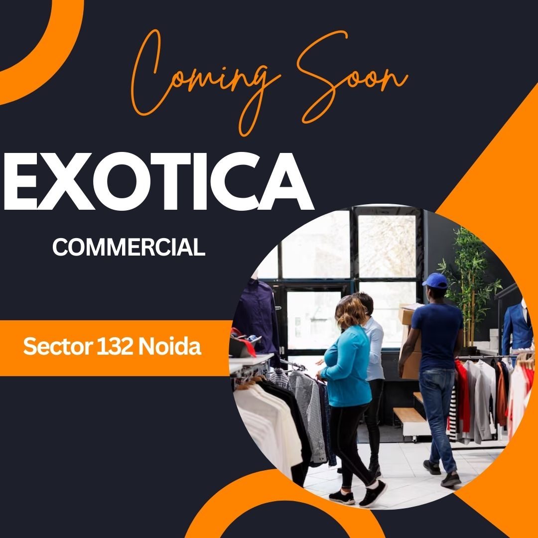 Exotica Group New Commercial Project 132 Noida